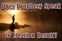 does-prophecy-speak-to-election-result-140.jpg
