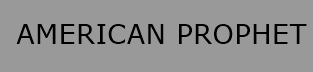 American Prophet
